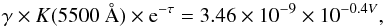 \begin{equation} \label{scaling_factor} {\rm \gamma} \times K(5500~\AA) \times {\rm e}^{-\tau} = 3.46\times10^{-9} \times 10^{-0.4 V}, \end{equation}