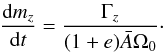 \begin{eqnarray} \frac{{\rm d} m_z}{{\rm d}t} = \frac{\Gamma_z}{(1+e) \bar{A} \Omega_0}\cdot \label{eq:dmz} \end{eqnarray}