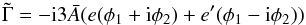 \begin{eqnarray} \tilde{\Gamma} = -{\rm i} 3 \bar{A} ( e (\phi_1+{\rm i} \phi_2) + e' (\phi_1 - {\rm i} \phi_2)) \label{eq:torque} \end{eqnarray}