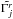 \hbox{$\tilde{\Gamma_j^r}$}