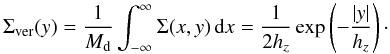 \appendix \setcounter{section}{1} \begin{equation} \Sigma_{\text{ver}}(y) = \frac{1}{M_{\text{d}}} \int_{-\infty}^\infty \Sigma(x,y)\,{\text{d}}x = \frac{1}{2h_z}\exp\left(-\frac{|y|}{h_z}\right)\cdot \label{Sigmacexp} \end{equation}