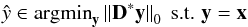 \begin{eqnarray} \hat{y} \in {\rm argmin}_{\vec y} \left\| {\bf D}^*{\vec y} \right\|_0 \text{ s.t. } {\vec y} = {\vec x} \end{eqnarray}