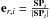\hbox{${\vec e}_{r,i} = \frac{\vec{ SP}_i}{|\vec{ SP}_i|}$}