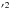 \hbox{$'{}^{2}$}