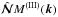 \hbox{$\hatNNN M^{\rm(III)}({\bm k})$}