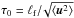 \hbox{$\tau_0 = \ell_{\rm f} /\!\sqrt{\langle {\bm u}^2 \rangle}$}