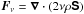 \hbox{$\FF_\nu=\nab\cdot(2\nu\rho\SSSS)$}