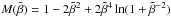 \hbox{$M(\tilde \beta) = 1 - 2 \tilde \beta^{2} + 2 \tilde \beta^{4} \ln (1 + \tilde \beta^{-2})$}