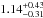 \hbox{$1.14^{+0.43}_{-0.31}$}