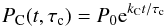 \begin{equation} P_{\rm C} (t, \tau_{\rm c}) = P_{\rm0} {\rm e}^{k_{\rm C} t/ \tau_{\rm c}} \end{equation}