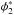 \hbox{$\phi^*_2$}