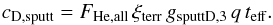 \begin{equation} \label{eq:sputtCounts} c_{\mathrm{D,sputt}} = F_{\mathrm{He,all}}\,\xi_{\mathrm{terr}}\, g_{\mathrm{sputtD,3}}\,q\,t_{\mathrm{eff}}. \end{equation}