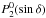 \hbox{$P_{2}^{0} (\sin \delta)$}