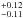 \hbox{$^{+0.12}_{-0.11}$}