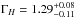 \hbox{$\Gamma_H =1.29 ^{+0.08}_{-0.11}$}