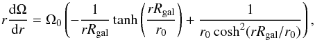 \begin{eqnarray*} r\frac{{\rm d}\Omega}{{\rm d}r}= \Omega_0\left(-\frac{1}{r R_{\rm gal}}\tanh \left(\frac{r R_{\rm gal}}{r_0}\right)+\frac{1}{r_0\cosh^2(r R_{\rm gal}/r_0)}\right), \end{eqnarray*}