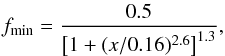 \begin{eqnarray} f_{\rm min} = \frac{0.5}{\left[1 + (x/0.16)^{2.6}\right]^{1.3}}, \end{eqnarray}