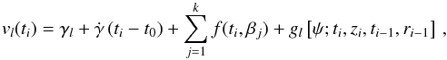 \begin{equation} \label{eq:model} v_{l}(t_i) = \gamma_{l} + \dot{\gamma}\, (t_i-t_0) + \sum_{j=1}^{k} f(t_i, \vec{\beta}_{j}) + g_l\left[\vec{\psi}; t_{i}, z_{i}, t_{i-1}, r_{i-1}\right]\, , \end{equation}