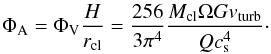 \begin{equation} \Phi_{\rm A}=\Phi_{\rm V} \frac{H}{r_{\rm cl}} = \frac{256}{3 \pi^{4}} \frac{M_{\rm cl} \Omega G v_{\rm turb}}{Q c_{\rm s}^{4}}\cdot \label{eq:phiacoll} \end{equation}