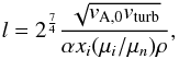\begin{equation} l=2^{\frac{7}{4}}\frac{\sqrt{v_{\rm A,0} v_{\rm turb}}}{\alpha x_{i} (\mu_{i}/\mu_{n}) \rho} , \label{eq:lll} \end{equation}