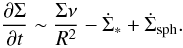 \begin{equation} \frac{\partial \Sigma}{\partial t} \sim \frac{\Sigma \nu}{R^2}-\dot{\Sigma}_{*}+\dot{\Sigma}_{\rm sph} . \label{eq:parsigma} \end{equation}