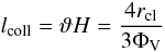 \begin{equation} l_{\rm coll}=\vartheta H = \frac{4r_{\rm cl}}{3 \Phi_{\rm V}} \end{equation}