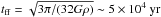 \hbox{$t_{\rm ff}=\sqrt{3\pi/(32 G \rho)} \sim 5\times\pot{4}~{\rm yr}$}