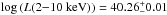 \hbox{$\log\,(L(2{-}10~{\rm keV})) = 40.26^+_-0.01$}