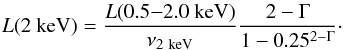\begin{eqnarray} L(2~{\rm keV}) = \frac{L(0.5{-}2.0~{\rm keV})}{\nu_{2~{\rm keV}}} \frac{2-\Gamma}{1-0.25^{2-\Gamma}}\cdot \end{eqnarray}
