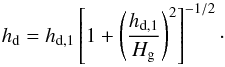 \begin{equation} \label{hdust} h_{\rm{d}} = h_{\rm{d,1}} \left[ 1+ \left(\frac{h_{\rm{d,1}}}{H_{\rm{g}}}\right)^2 \right]^{-1\slash2}\cdot \end{equation}