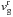 \hbox{$v_{\rm{g}}^{\rm{r}}$}