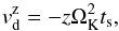 \begin{equation} \label{vsvel} v_{\rm{d}}^{\rm{z}} = -z \Omega^2_{\rm{K}} t_{\rm{s}}, \end{equation}