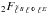 \hbox{$_2F_{\tell{B}\, \ellphi\, \elle}$}
