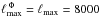 \hbox{$\ellmax^{\,\Phi}=\ellmax = 8000$}