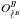 \hbox{$O_{\tell{B}}^{B}$}
