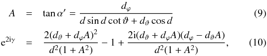 \begin{eqnarray} A&=&\tan\alpha^\prime = \frac{d_{\varphi}}{d\sin d\cot\vartheta + d_{\vartheta}\cos d} \\ {\rm e}^{2{\rm i}\gamma}&=&\frac{2(d_{\vartheta}+d_{\varphi}A)^{2}}{d^{2}(1+A^{2})} -1 +\frac{2{\rm i}(d_{\vartheta}+d_{\varphi}A)(d_{\varphi}-d_{\vartheta}A)}{d^{2}(1+A^{2})}, \end{eqnarray}