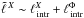 \hbox{$\tell{X} \sim \ell_{\, \rm intr}^X+\ell_{\, \rm intr}^\Phi$}