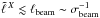 \hbox{$\tell{X} \lesssim \ell_{\rm beam} \sim \sigma_{\rm beam}^{-1}$}
