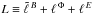 \hbox{$L\equiv\tell{B}+\ell^{\,\Phi}+\ell^{\,E}$}