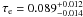 \hbox{$\tau_{\rm e}=0.089_{-0.014}^{+0.012}$}