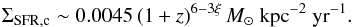 \begin{equation} % \Sigma_{\mathrm{SFR,c}}\sim0.0045 \, (1+z)^{6-3\xi} \, M_\odot\ \mathrm{kpc}^{-2}\ \mathrm{yr}^{-1}.\label{SFRz} \end{equation}