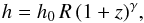\begin{equation} h=h_0 \, R \, (1+z)^\gamma,\label{h} \end{equation}
