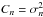\hbox{$C_n=\sigma_n^2$}