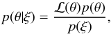 \begin{equation} p(\vec{\theta}|\xi)=\frac{\mathcal{L}(\vec{\theta}) p(\vec{\theta})}{p(\xi)}, \label{eq:bayes} \end{equation}
