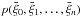 \hbox{$p(\bar\xi_0,\bar\xi_1,\ldots,\bar\xi_n)$}