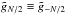 \hbox{$\tilde g_{N/2}\equiv \tilde g_{-N/2}$}