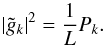 \appendix \setcounter{section}{1} \begin{equation} |\tilde{g}_k|^2=\frac{1}{L}P_k. \label{eq:PS_gtilde} \end{equation}