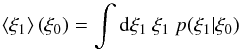 \appendix \setcounter{section}{2} \begin{equation} \langle\xi_1\rangle\left(\xi_0\right) = \int\dd\xi_1\ \xi_1\ p(\xi_1|\xi_0) \label{eq:mean_xi_def} \end{equation}