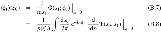 \appendix \setcounter{section}{2} \begin{eqnarray} \label{eq:mean_xi_calc} \langle\xi_1\rangle(\xi_0) &=& \frac{\dd}{\im\dd s_1}\Phi(s_1;\xi_0)\ \Big|_{s_1=0}\\ &=& \frac{1}{p(\xi_0)}\int\frac{\dd s_0}{2\pi}\ \e^{-\im s_0\xi_0}\ \frac{\dd}{\im\dd s_1}\Psi(s_0,s_1)\ \Big|_{s_1=0}. \end{eqnarray}
