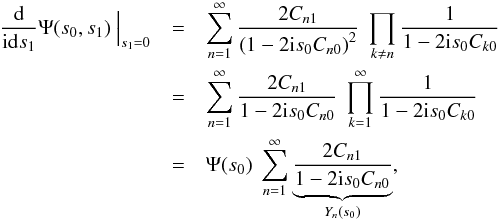 \appendix \setcounter{section}{2} \begin{eqnarray} \label{eq:deriv_psi} \frac{\dd}{\im\dd s_1}\Psi(s_0,s_1)\ \Big|_{s_1=0} &=& \sum_{n=1}^\infty\frac{2\Cnone}{\left(1-2\im s_0\Cnzero\right)^2}\ \prod_{k\neq n}\frac{1}{1-2\im s_0 C_{k0}}\nonumber\\ &=& \sum_{n=1}^\infty\frac{2\Cnone}{1-2\im s_0\Cnzero}\ \prod_{k=1}^\infty\frac{1}{1-2\im s_0 C_{k0}}\nonumber\\ &=& \Psi(s_0)\ \sum_{n=1}^\infty \underbrace{\frac{2\Cnone}{1-2\im s_0\Cnzero}}_{Y_n(s_0)}, \end{eqnarray}